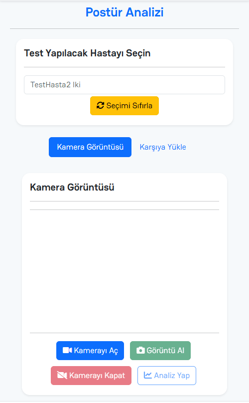 Hasta seçildikten sonra postür analizi ekranı: Kamera Görüntüsü ve Karşıya Yükle sekmeleri, Kamerayı Aç, Görüntü Al ve Analiz Yap düğmeleri